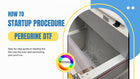 Step-by-step guide for the Peregrine DTF Printer startup procedure, showcasing the loading of film into the oven for print preparation.